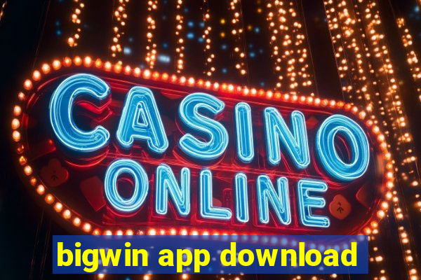 bigwin app download